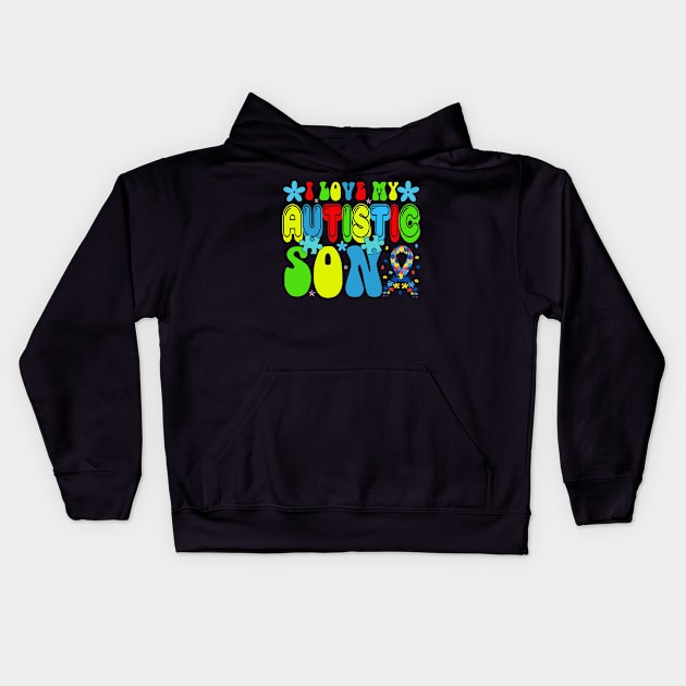 Love my autistic son Autism Awareness Gift for Birthday, Mother's Day, Thanksgiving, Christmas Kids Hoodie by skstring